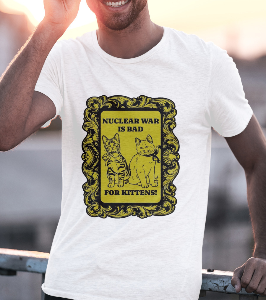 Nuclear War Is Bad For Kittens Vintage Style Kittens Motif T-Shirt