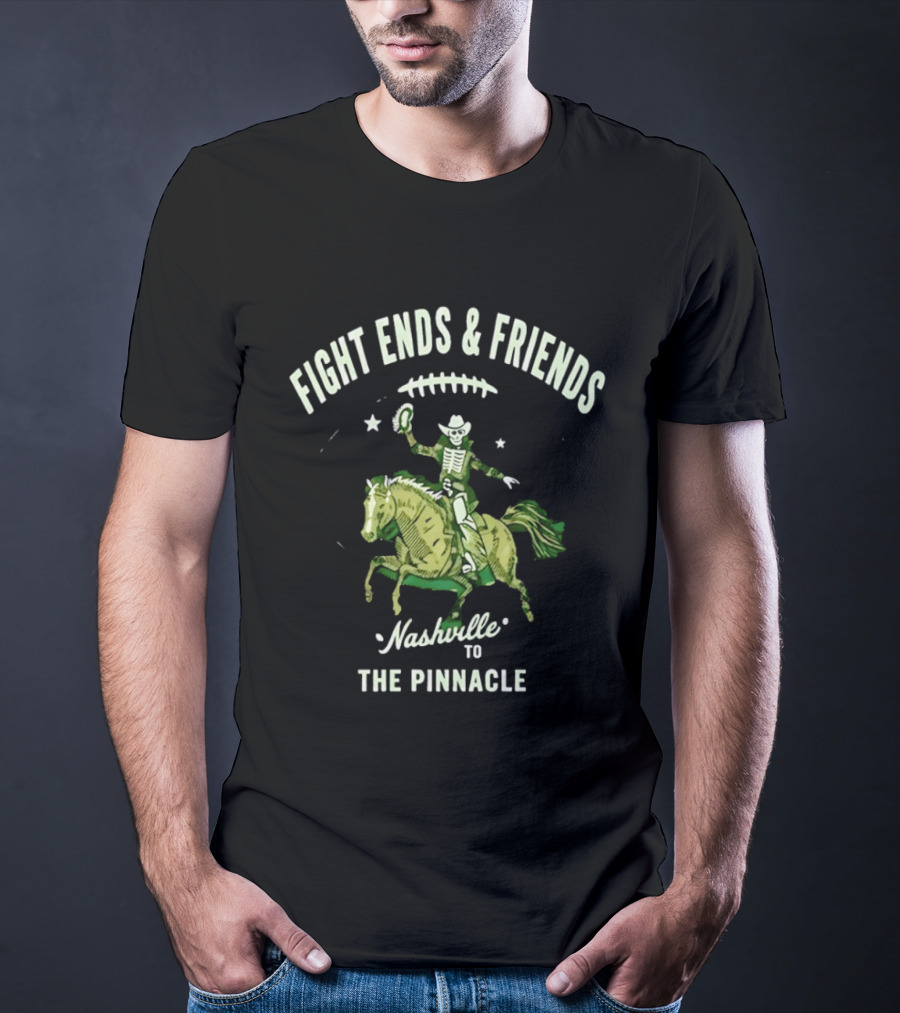 Fight Ends And Friends Nashville To The Pinnacle Cowboy Skeleton Horse Football T-Shirt