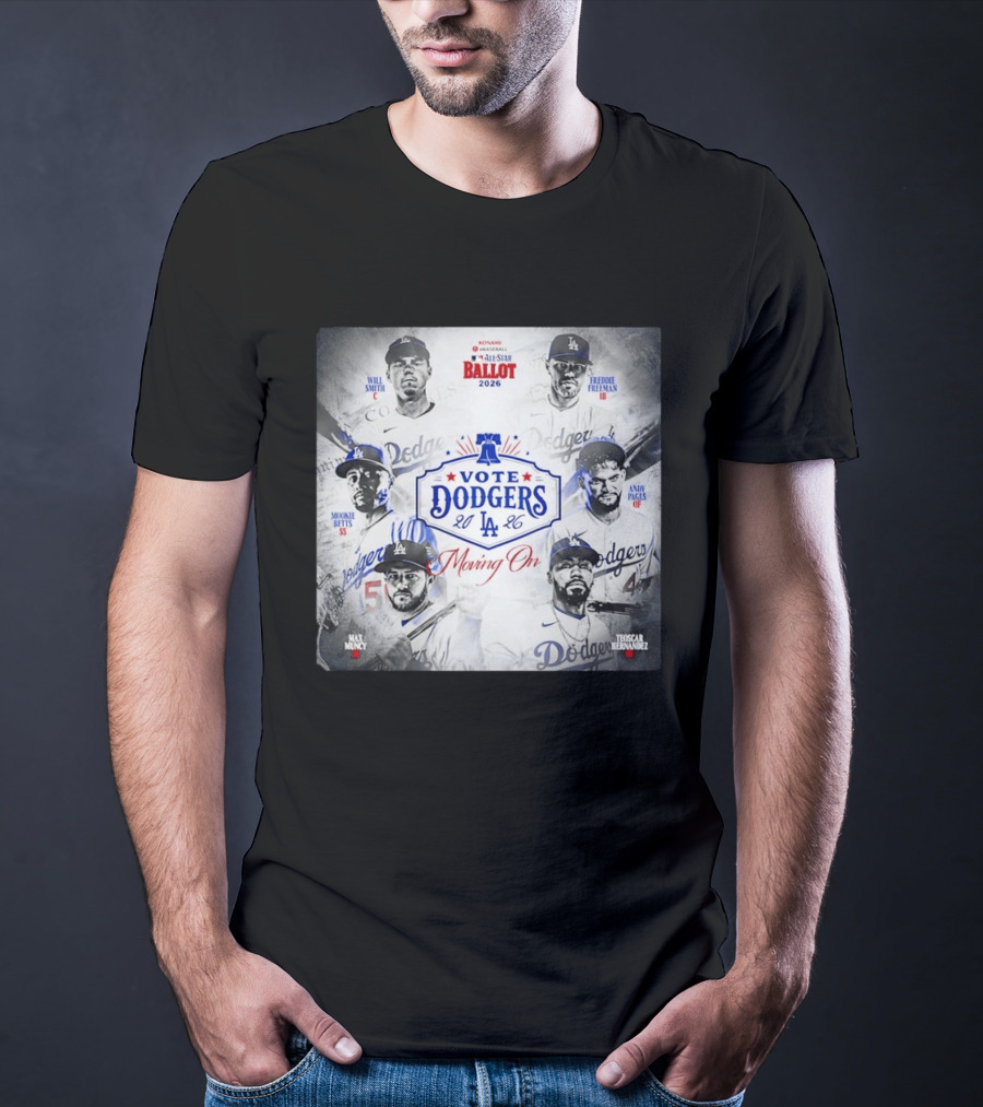 Los Angeles Dodgers Vote 2026 Will Smith Freddie Freeman Mookie Betts Andy Pages Max Muncy Teoscar Hernandez T-Shirt