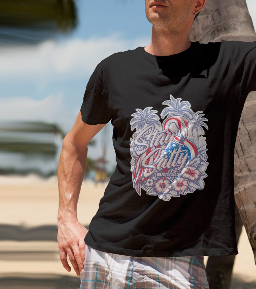 Stay Salty Flamingo Matt 5 13 Tropical Christian Faith Palm Trees Hibiscus T-Shirt