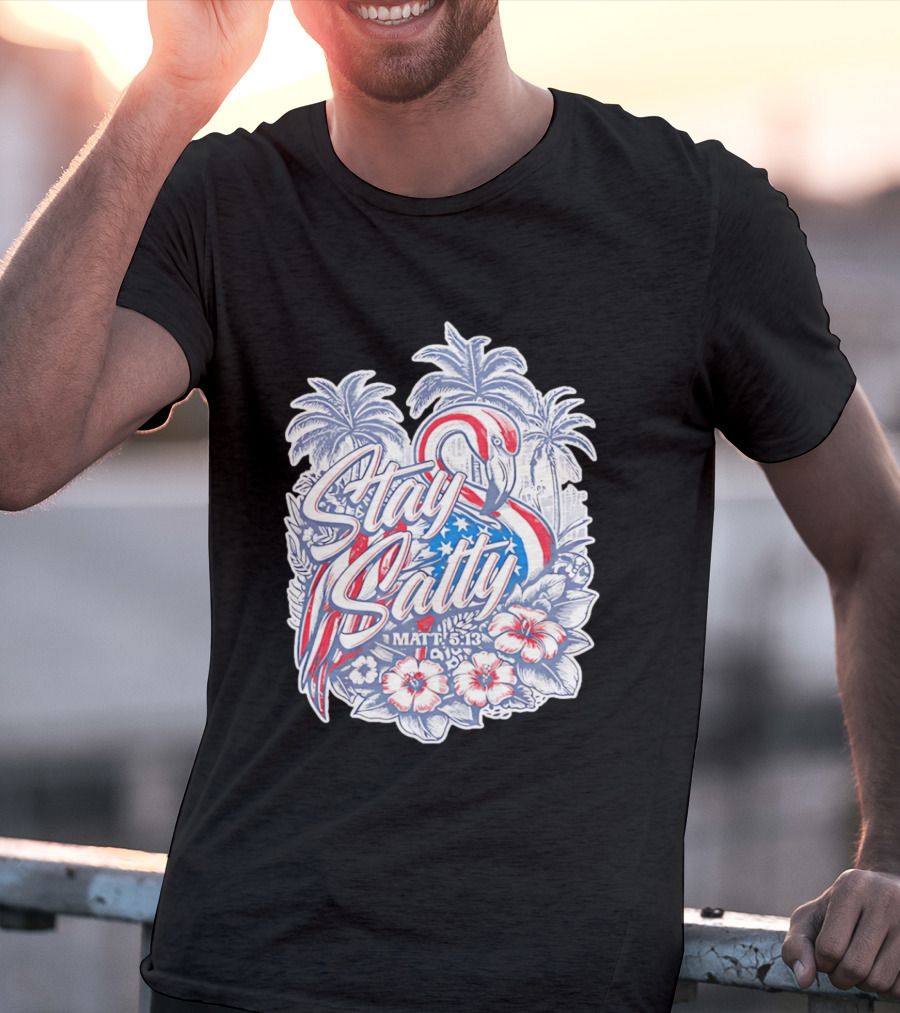 Stay Salty Flamingo Matt 5 13 Tropical Christian Faith Palm Trees Hibiscus T-Shirt