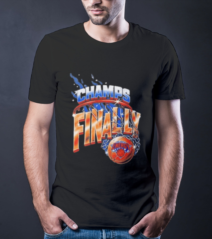 New York Knicks Champs Finally Energy Basketball T-Shirt