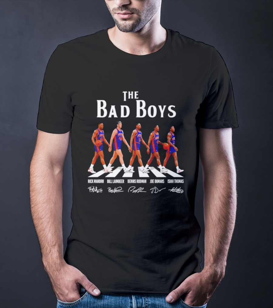 The Bad Boys Detroit Pistons Rick Mahorn Bill Laimbeer Dennis Rodman Joe Dumars Isiah Thomas Beatles Walk T-Shirt