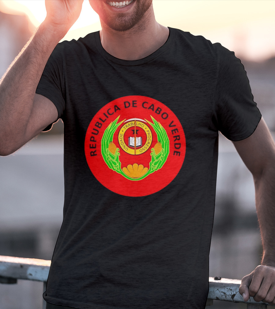 Republica De Cabo Verde Unidade Trabalho Progresso T-Shirt
