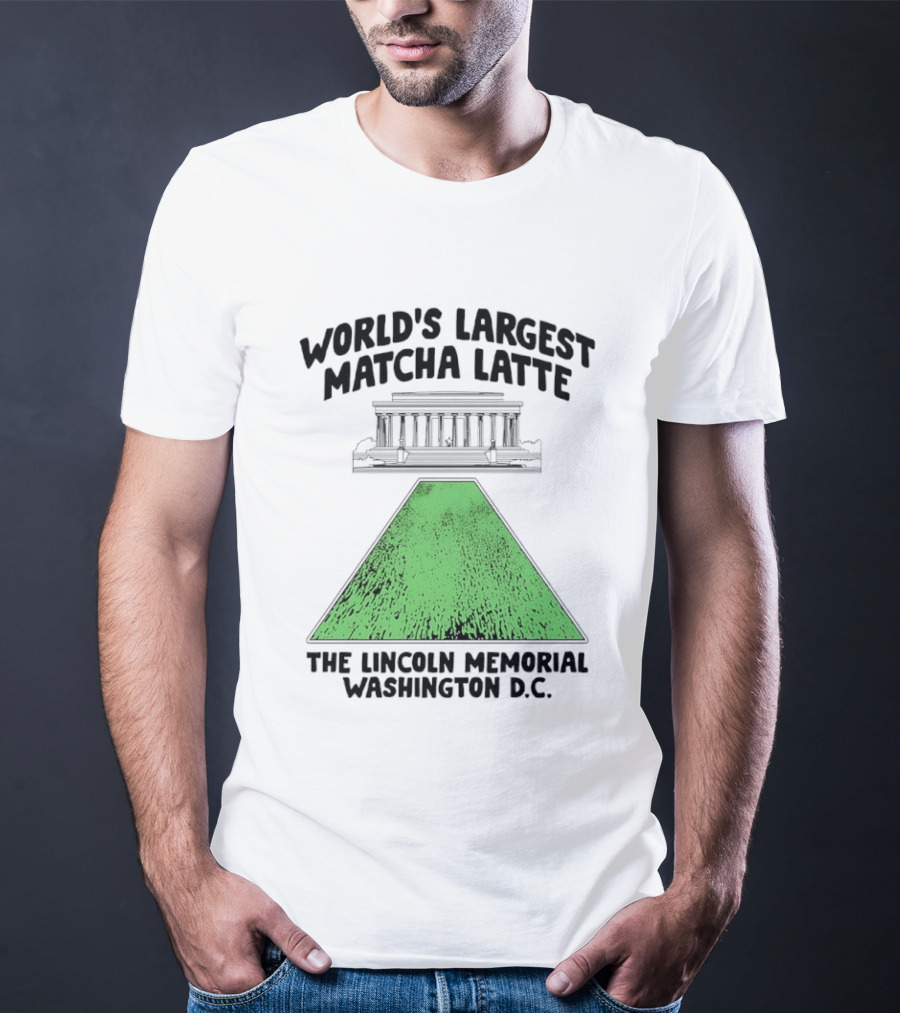 World's Largest Matcha Latte The Lincoln Memorial Washington D.C. T-Shirt