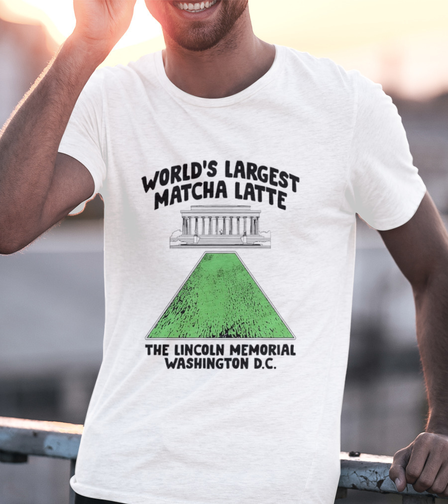 World's Largest Matcha Latte The Lincoln Memorial Washington D.C. T-Shirt