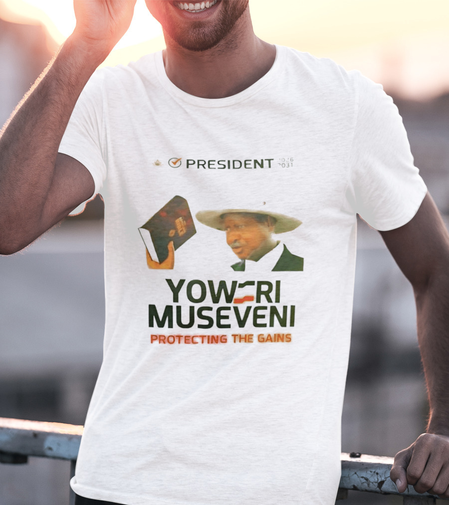 President Yoweri Museveni 2026 2031 Protecting The Gains T-Shirt