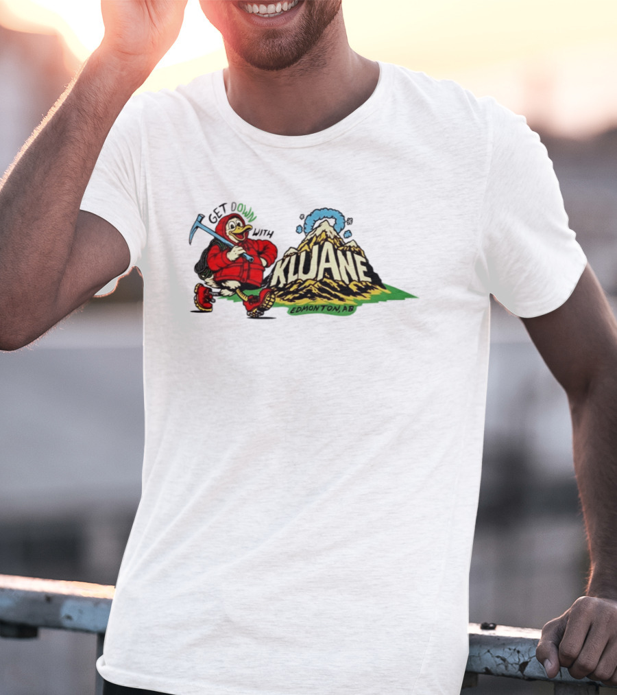 Get Down With Kluane Duck Edmonton AB T-Shirt