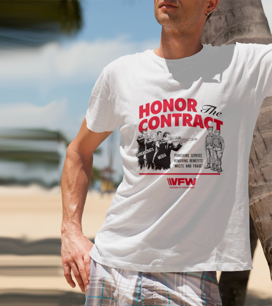Honor The Contract Veterans Of Foreign Wars Promising Service Securing Benefits Reducing Waste And Fraud T-Shirt