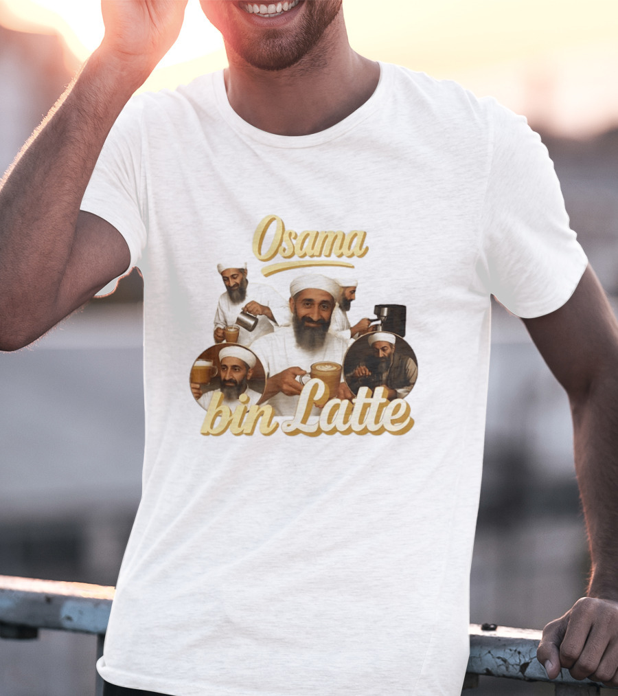 Osama Bin Latte Meme Funny Osama Bin Laden Coffee T-Shirt