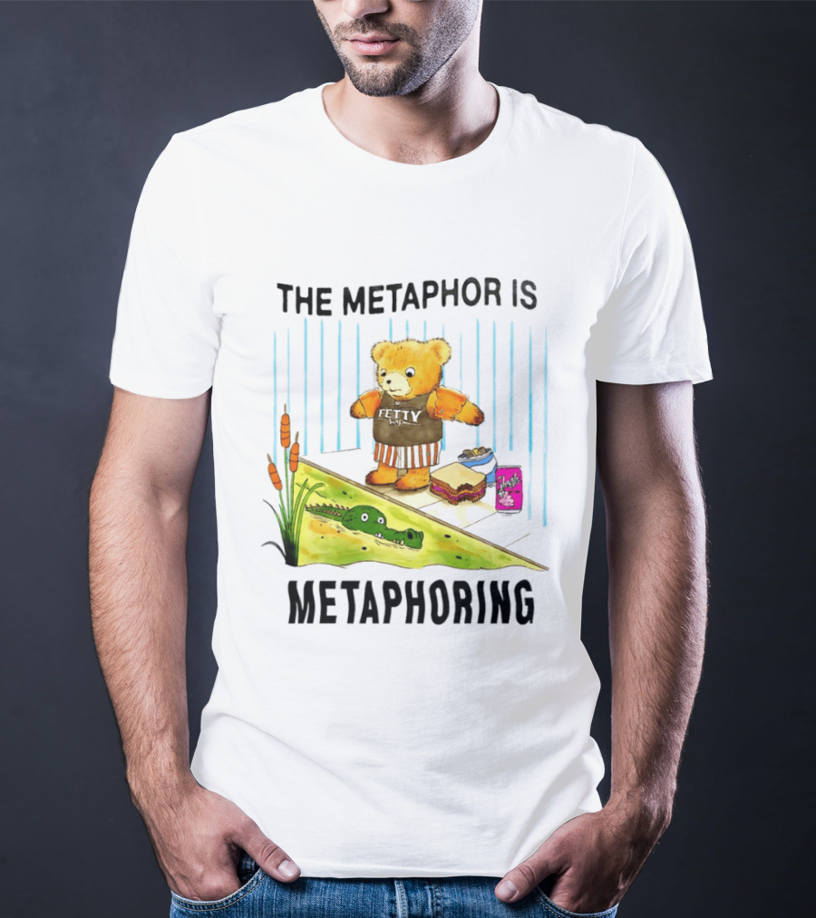 The Metaphor Is Metaphoring Fetty Wap Teddy Bear Alligator Sandwich Cartoon T-Shirt