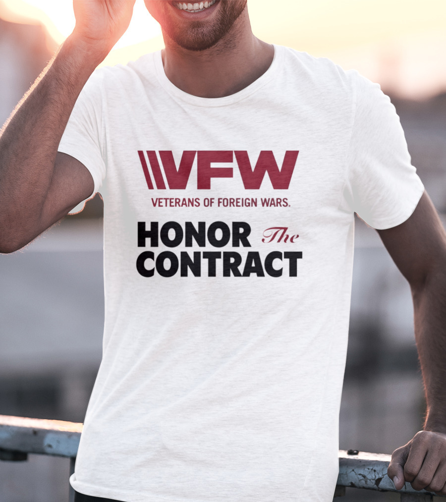 VFW Veterans Of Foreign Wars Honor The Contract Advocacy T-Shirt