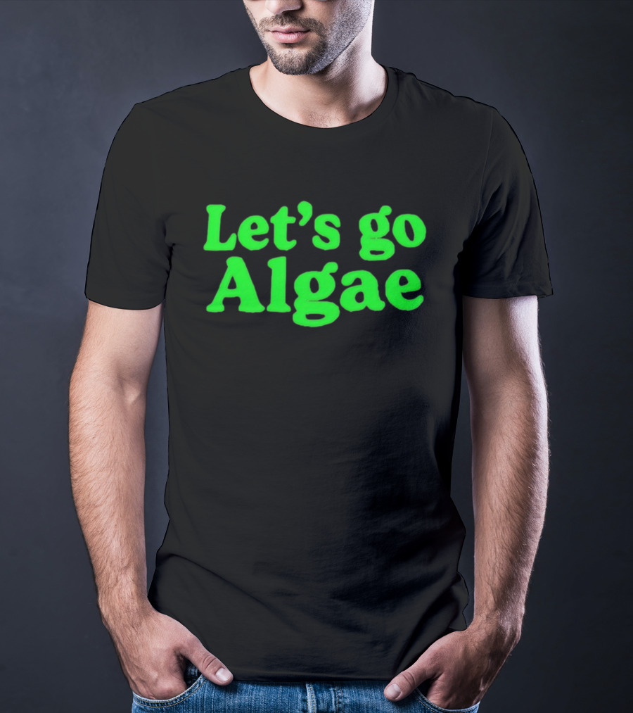 Let's Go Algae Eco Friendly T-Shirt