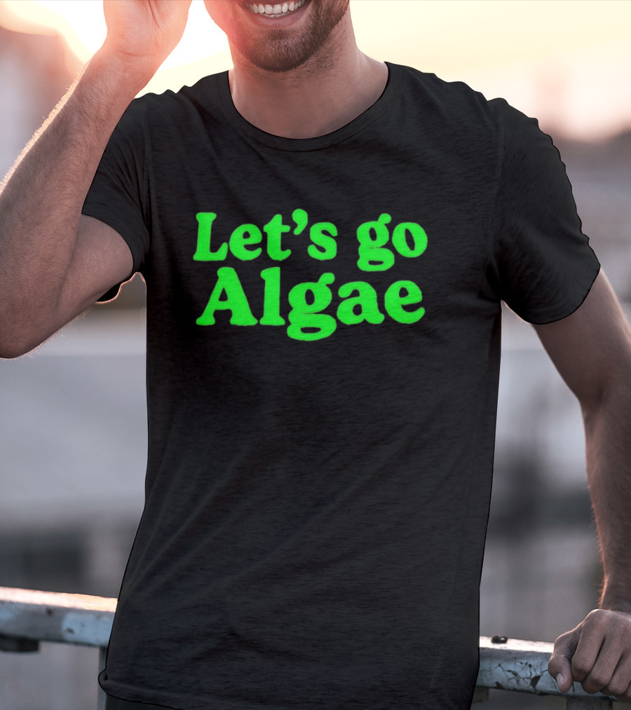 Let's Go Algae Eco Friendly T-Shirt