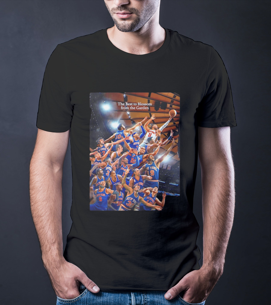 New York Knicks The Best To Blossom From The Garden T-Shirt