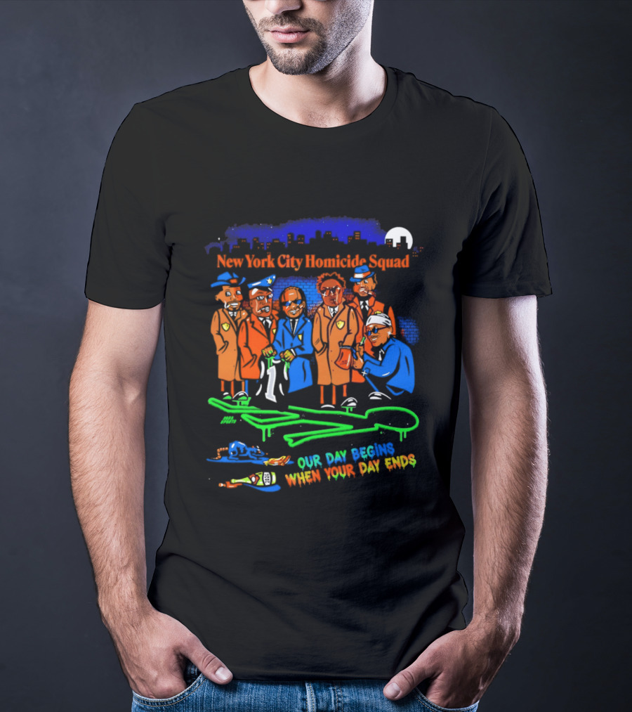 NY City Homicide Squad 2026 Champs Our Day Begins When Your Day Ends Crime Scene Investigation T-Shirt