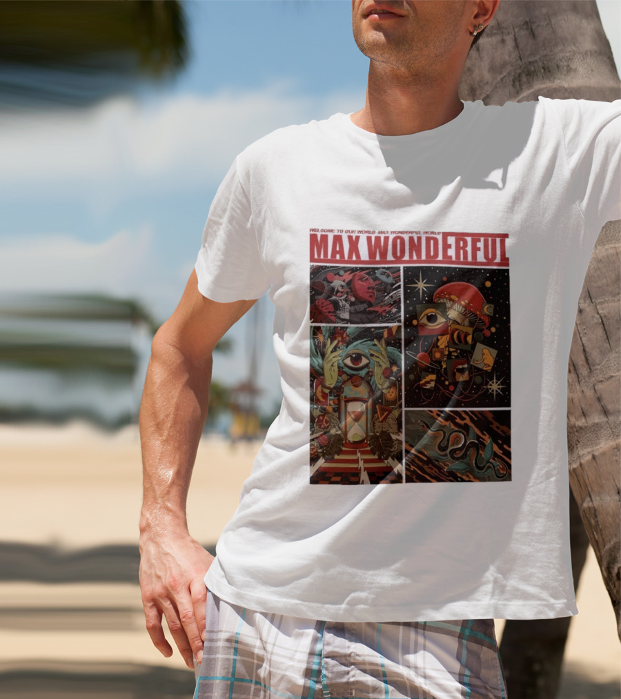 Welcome To Our World Max Wonderful Surreal T-Shirt