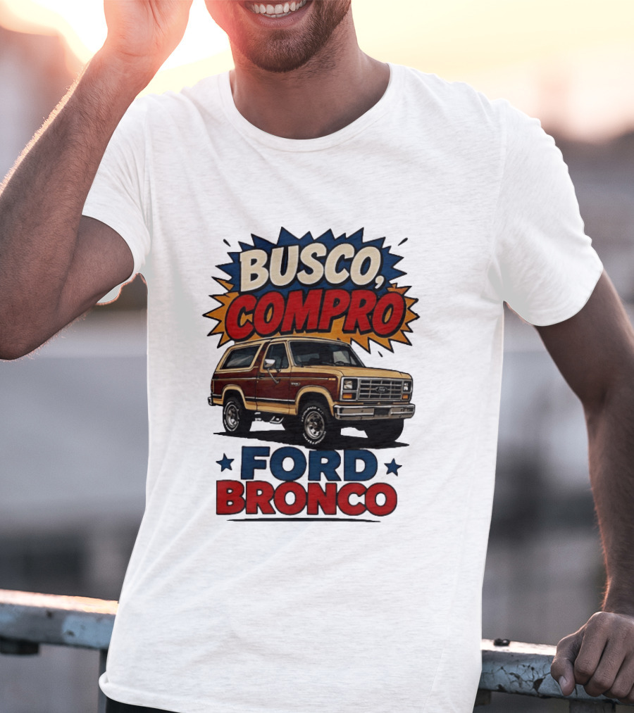 Busco Compro Ford Bronco Truck T-Shirt