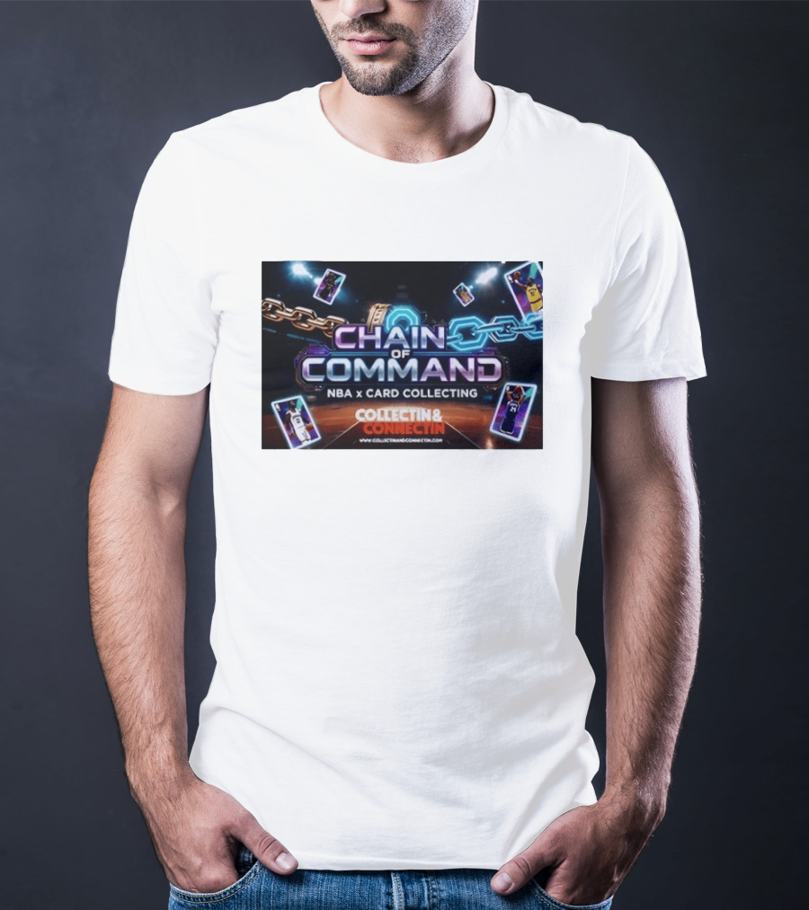 Chain Of Command NBA X Card Collecting Collectin & Connectin Basketball Cards T-Shirt