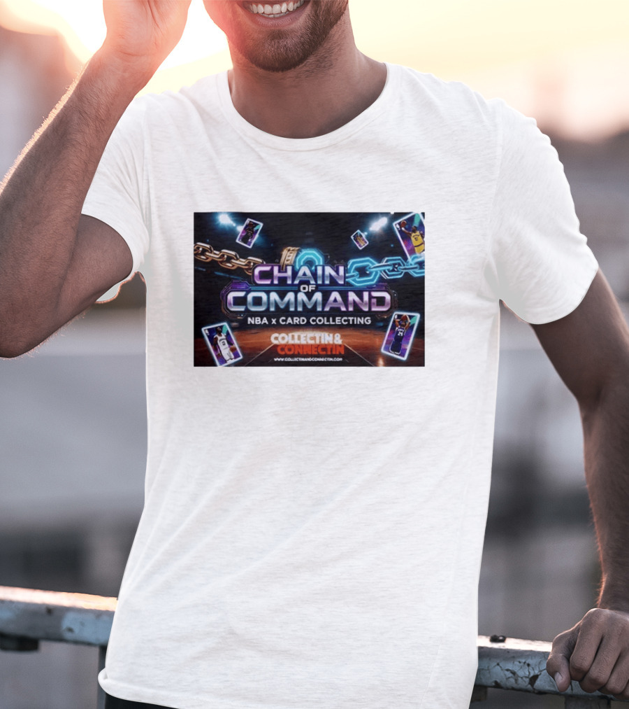 Chain Of Command NBA X Card Collecting Collectin & Connectin Basketball Cards T-Shirt