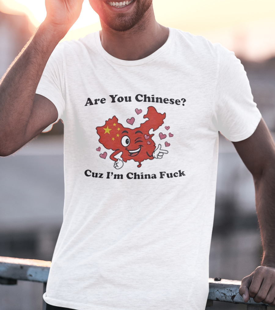 China Map Are You Chinese Cuz I'm China With Winking Face And Hearts T-Shirt