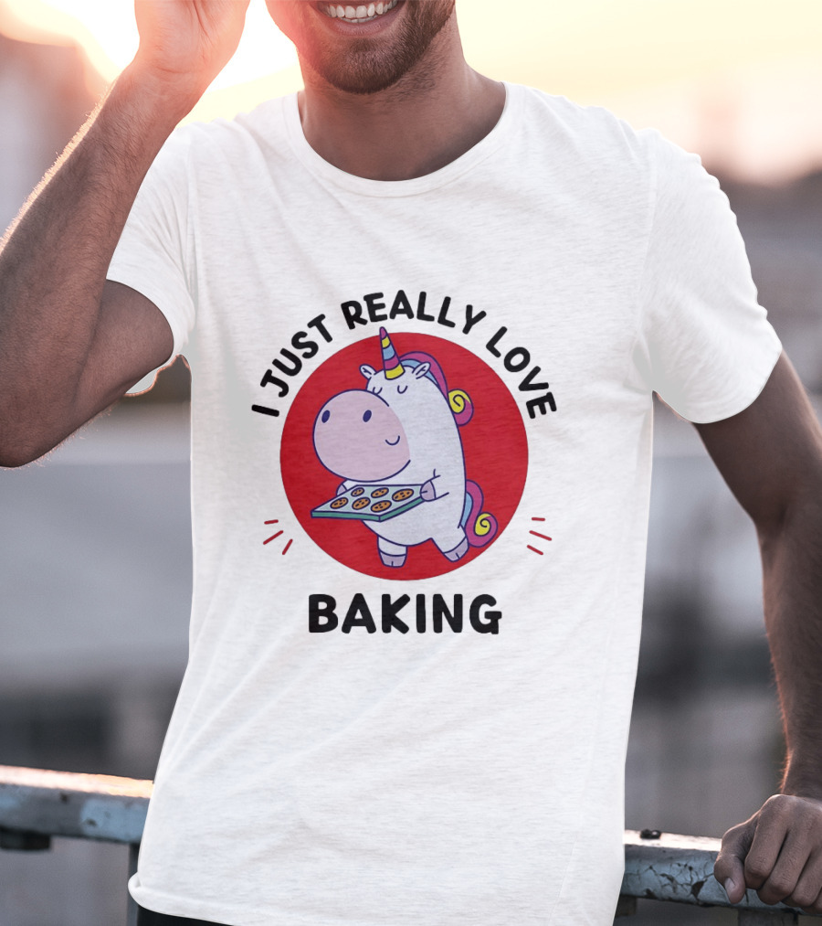 I Just Really Love Baking Unicorn Holding Tray T-Shirt
