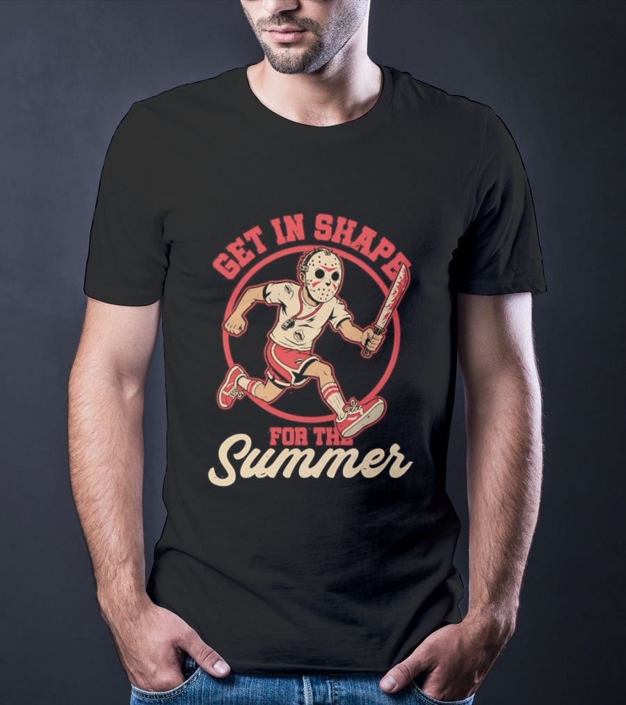 Get In Shape For The Summer Jason Voorhees Friday The 13th T-Shirt