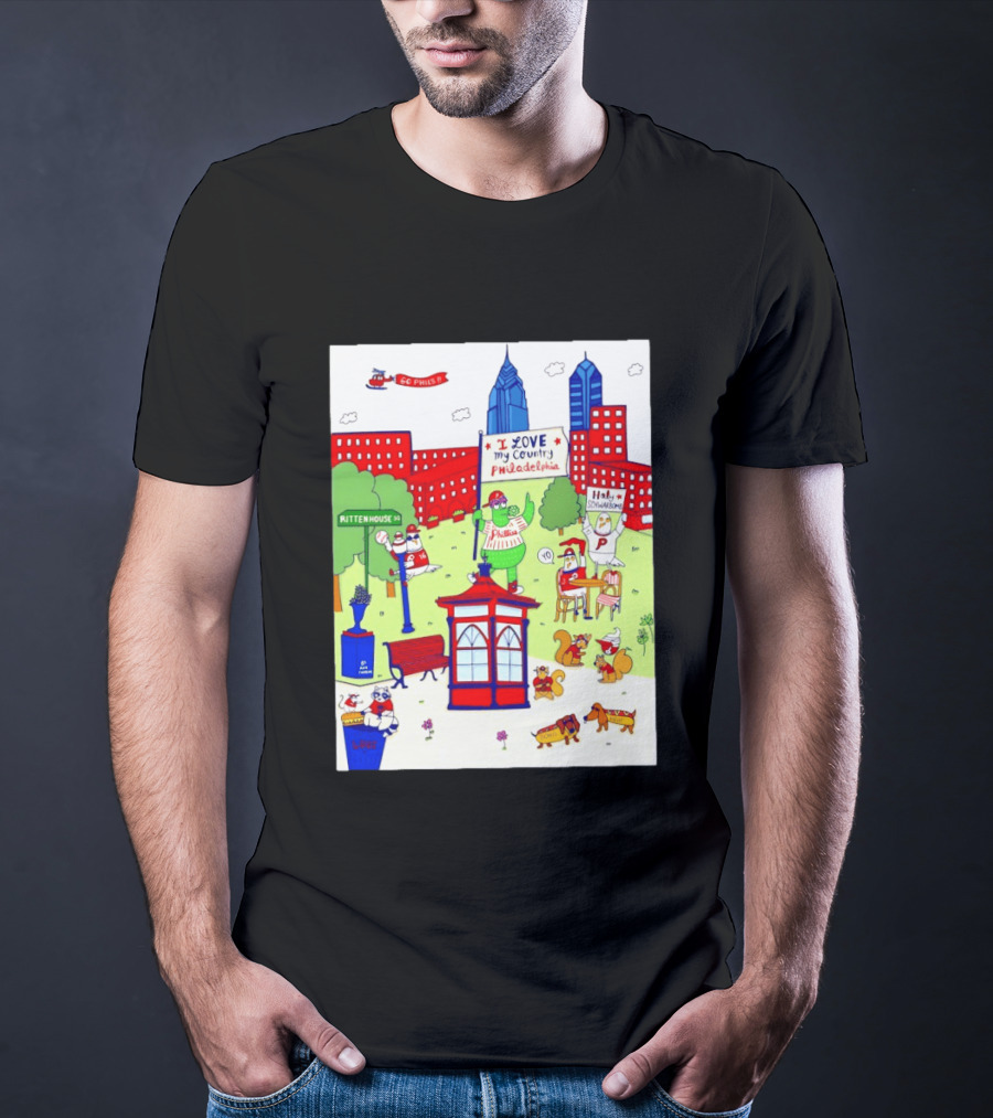 Philadelphia Phillies I Love My Country Rittenhouse Square Phillies Go Phils T-Shirt