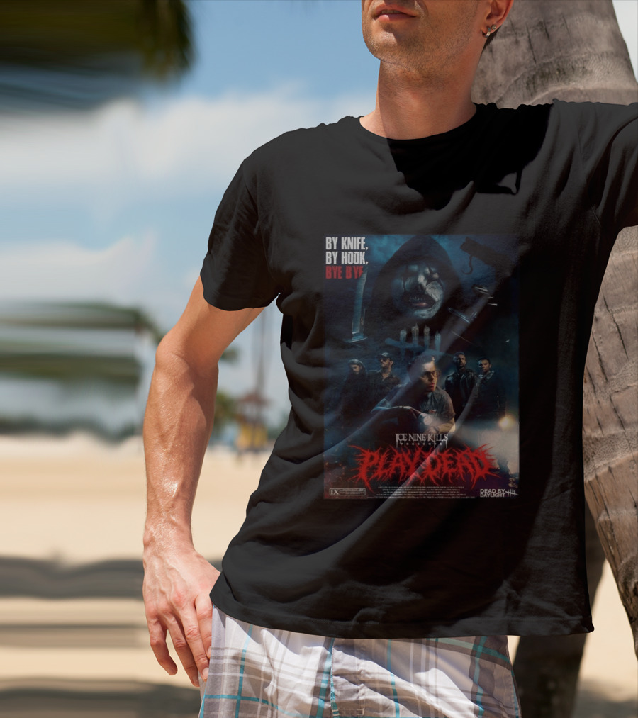 Ice Nine Kills X Dead By Daylight By Knife By Hook Bye Bye Play Dead T-Shirt