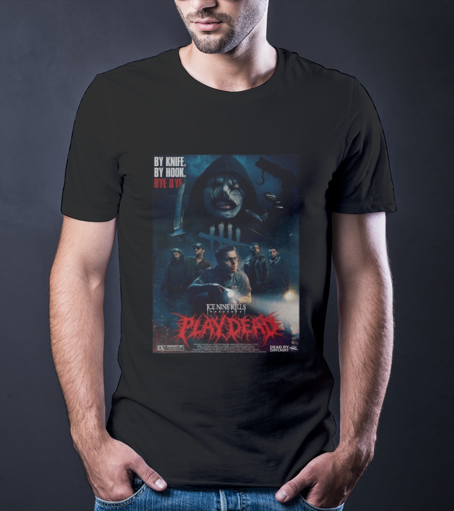 Ice Nine Kills X Dead By Daylight By Knife By Hook Bye Bye Play Dead T-Shirt