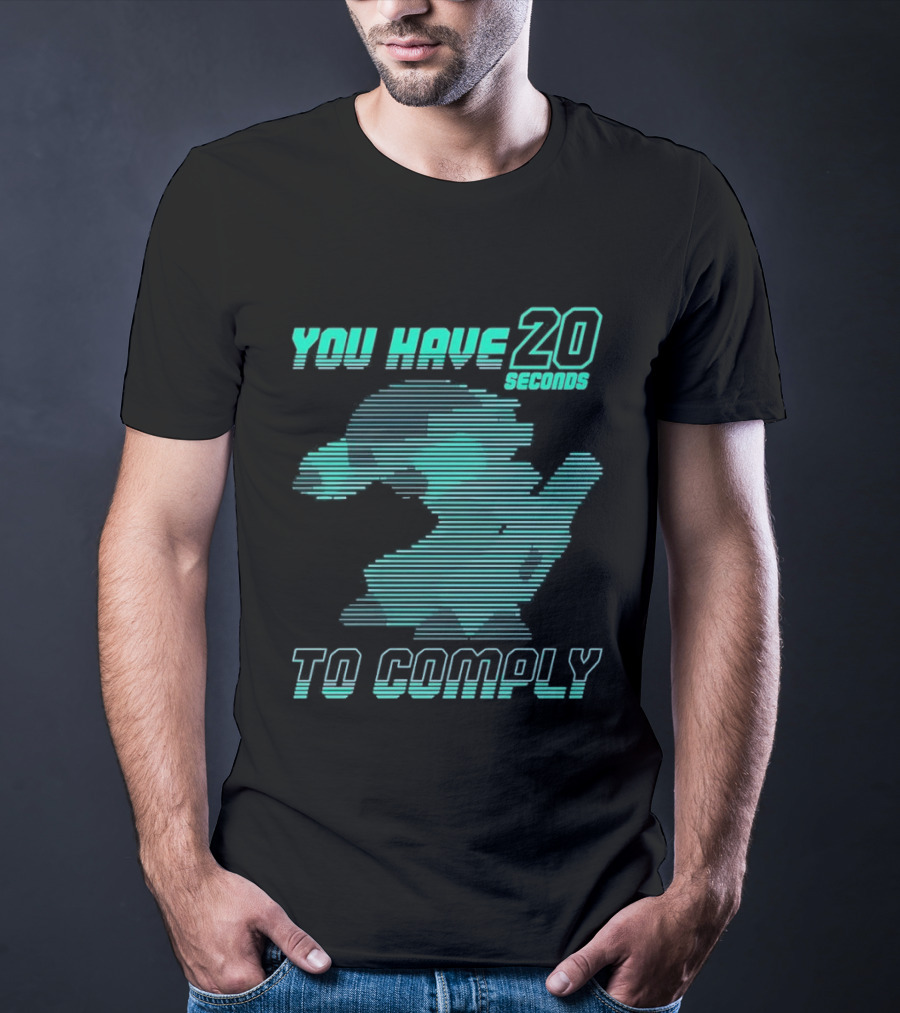 You Have 20 Seconds To Comply Blue Robot T-Shirt