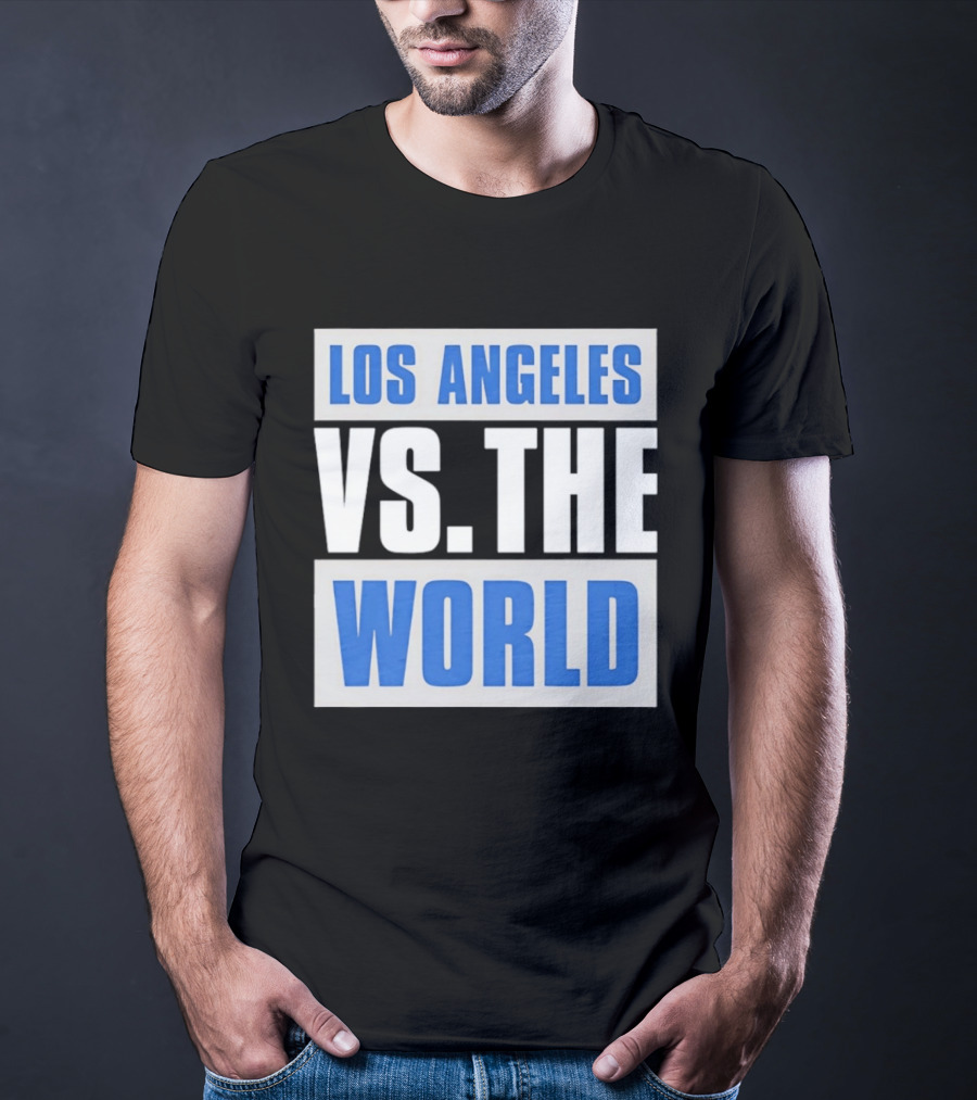 Los Angeles Dodgers Versus The World Sports Fan T-Shirt