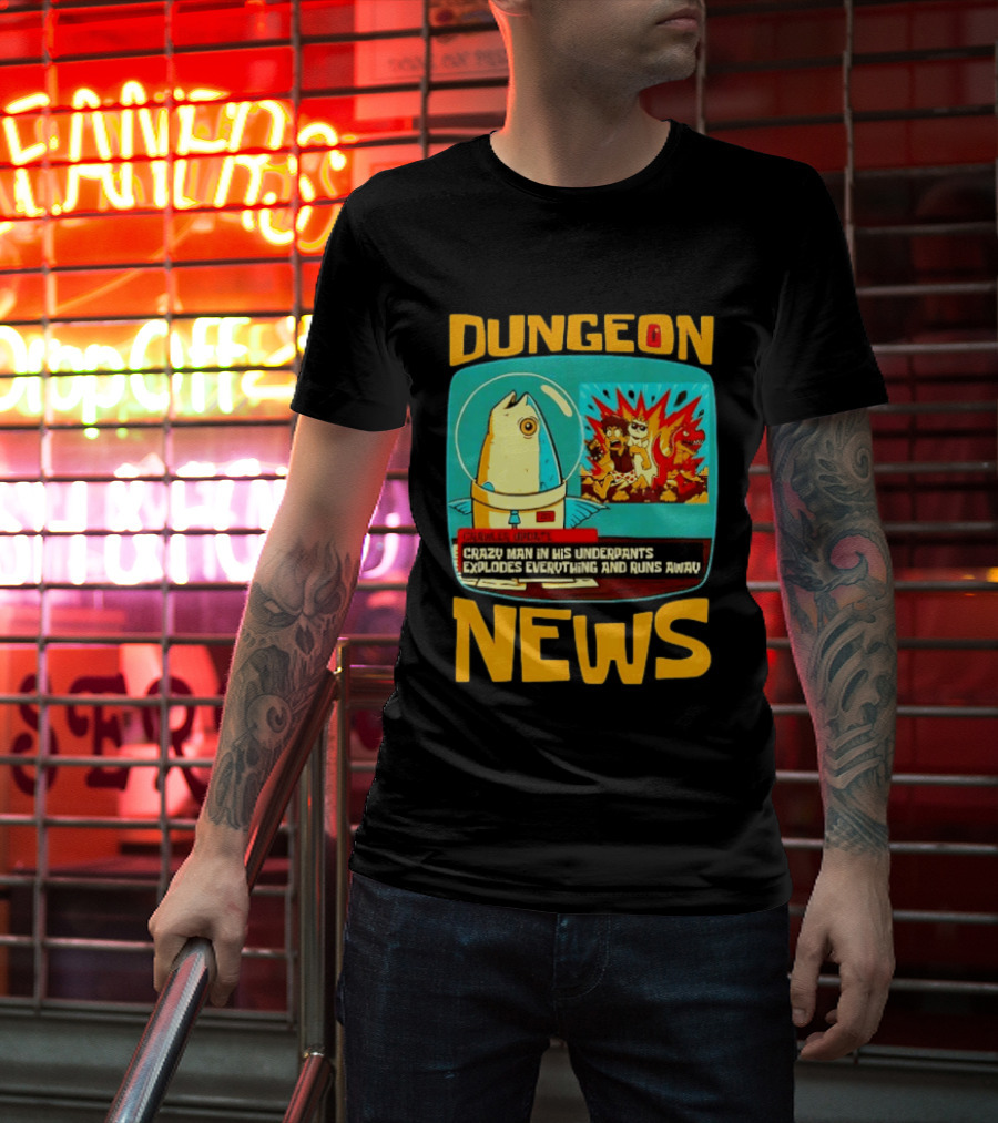 Dungeon Crazy Man In His Underpants Explodes Everything And Runs Away News T-Shirt