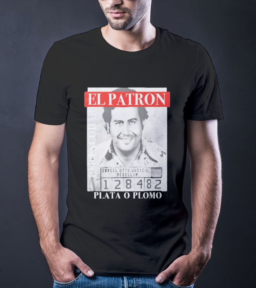 Pablo Escobar Shot El Patron Plata O Plomo Medellin 128482 T-Shirt