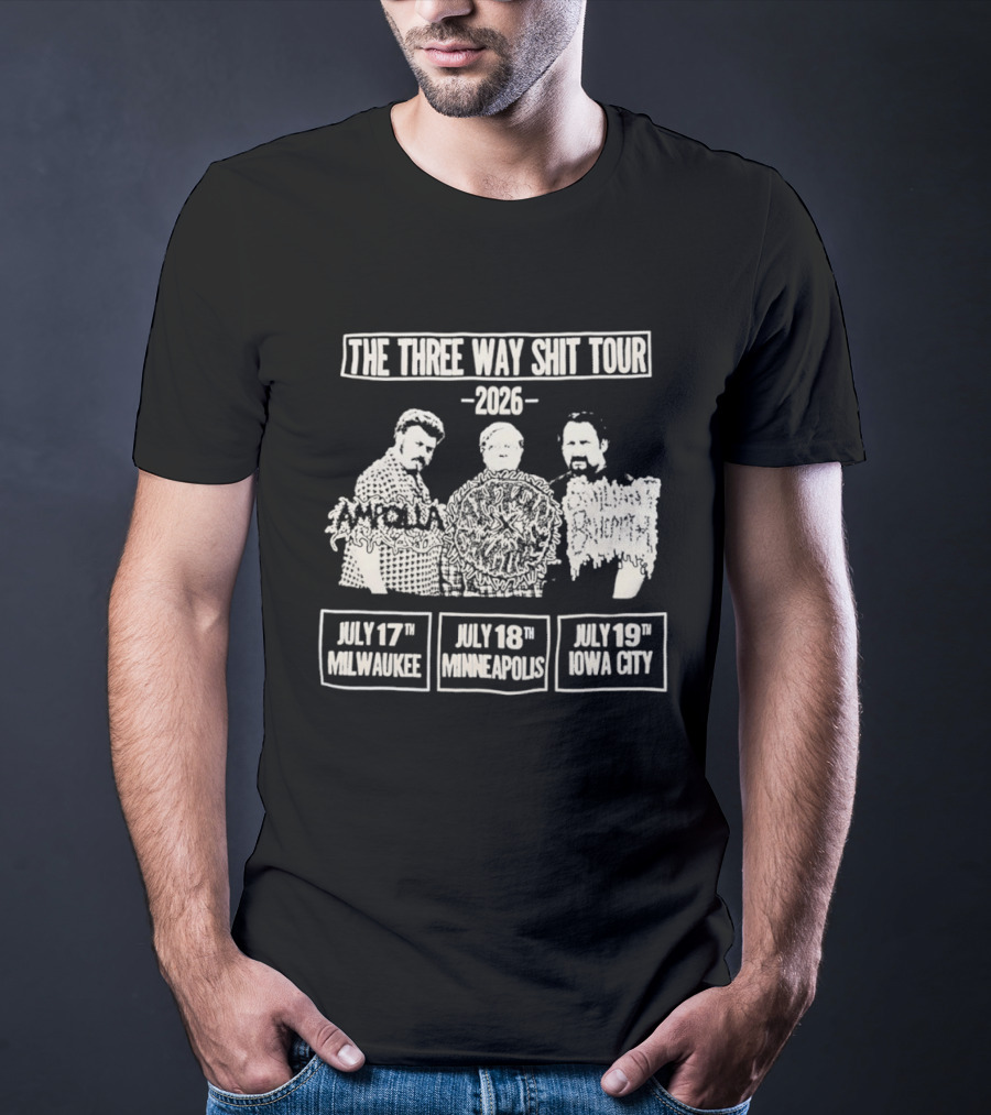 The Three Way Shit Tour 2026 Milwaukee Minneapolis Iowa City T-Shirt
