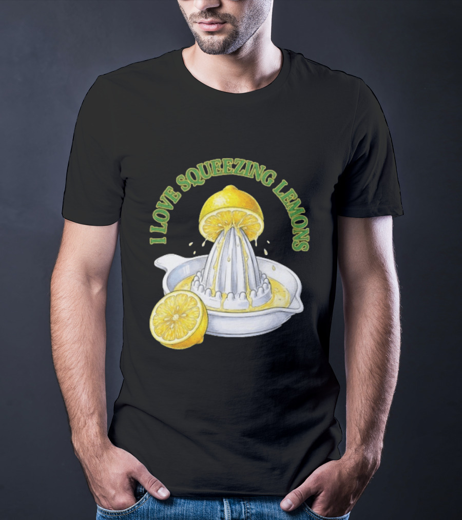 I Love Squeezing Lemons Citrus Juicer And Fruit T-Shirt