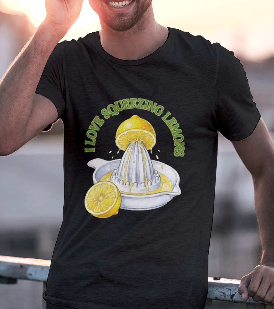 I Love Squeezing Lemons Citrus Juicer And Fruit T-Shirt