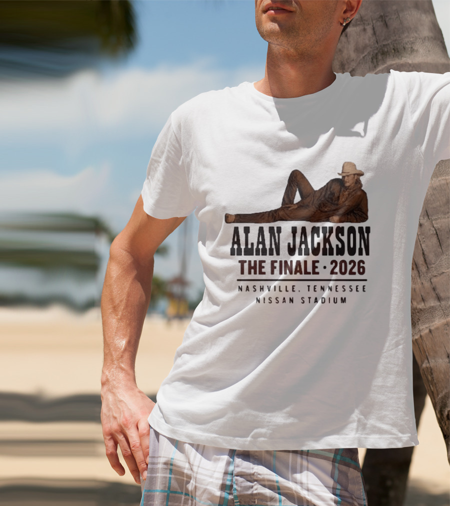 Alan Jackson The Finale 2026 Nashville Tennessee Nissan Stadium T-Shirt