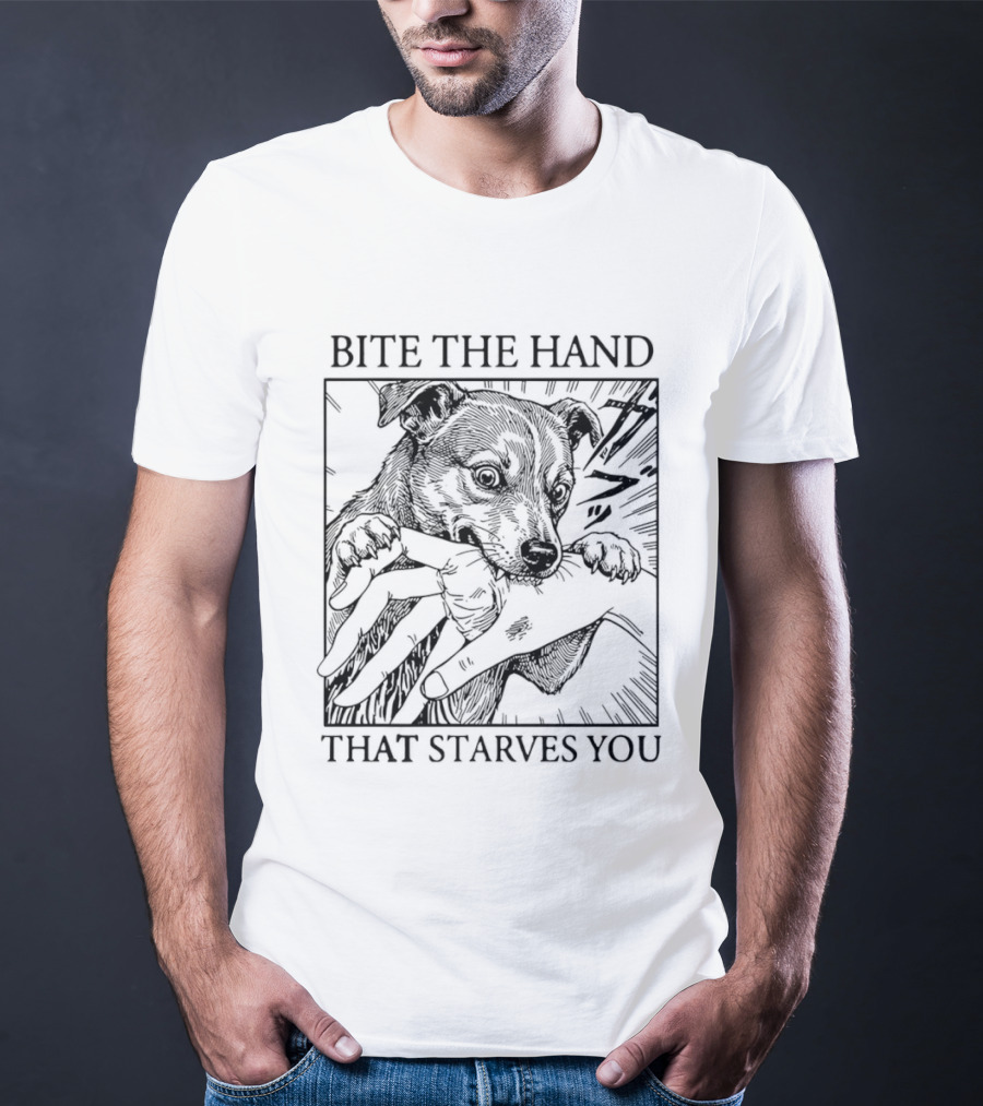 Bite The Hand That Starves You Dog T-Shirt