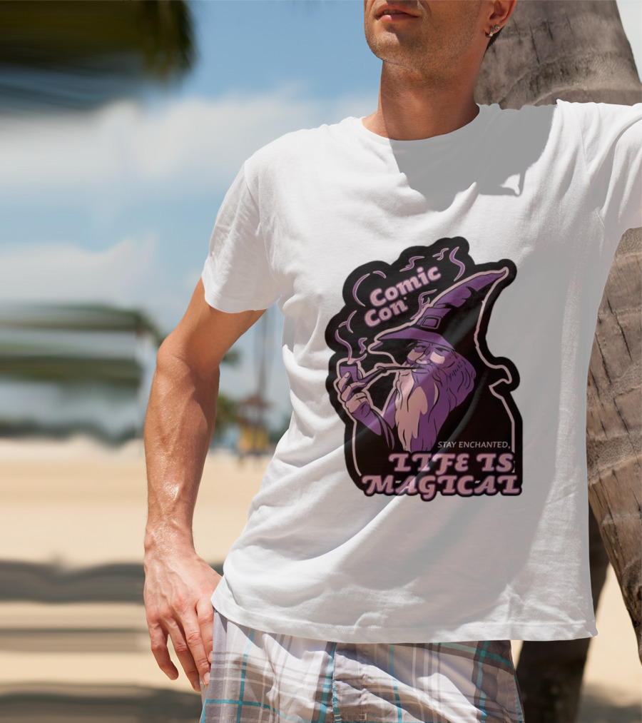 Comic Con Wizard Smoking Pipe Stay Enchanted Life Is Magical T-Shirt