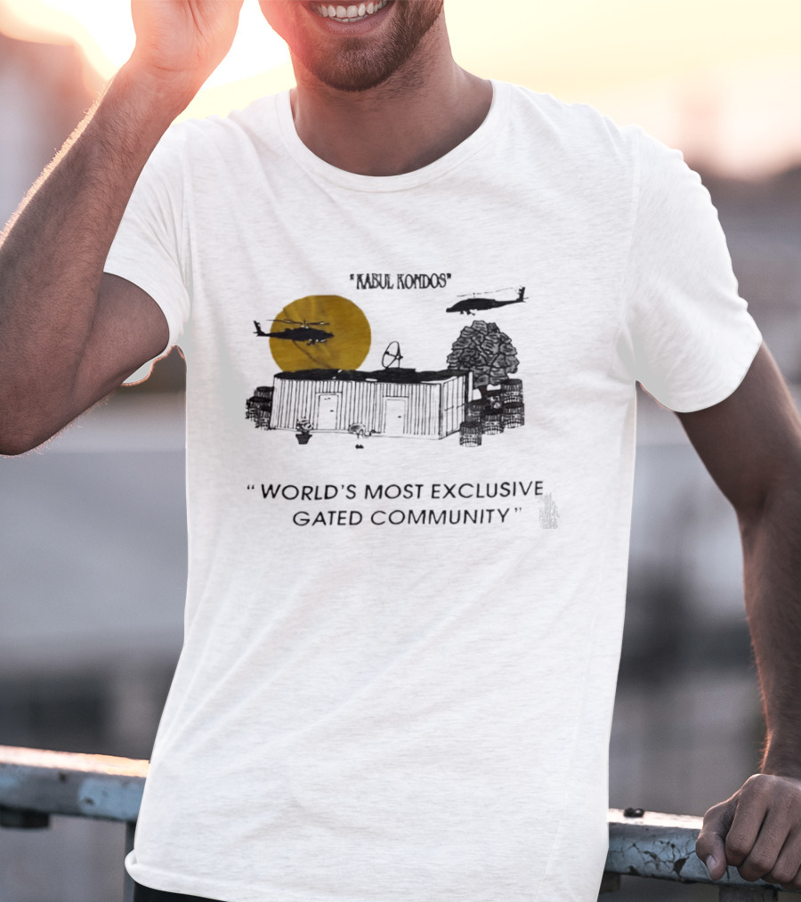 Kabul Kondos Helicopters At World's Most Exclusive Gated Community T-Shirt