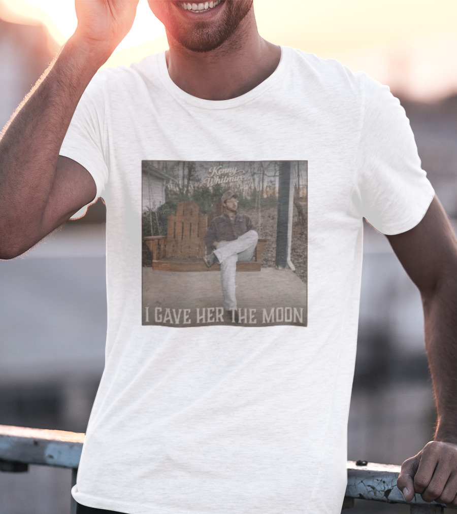 Kenny Whitmire I Gave Her The Moon Rustic Porch Scene T-Shirt