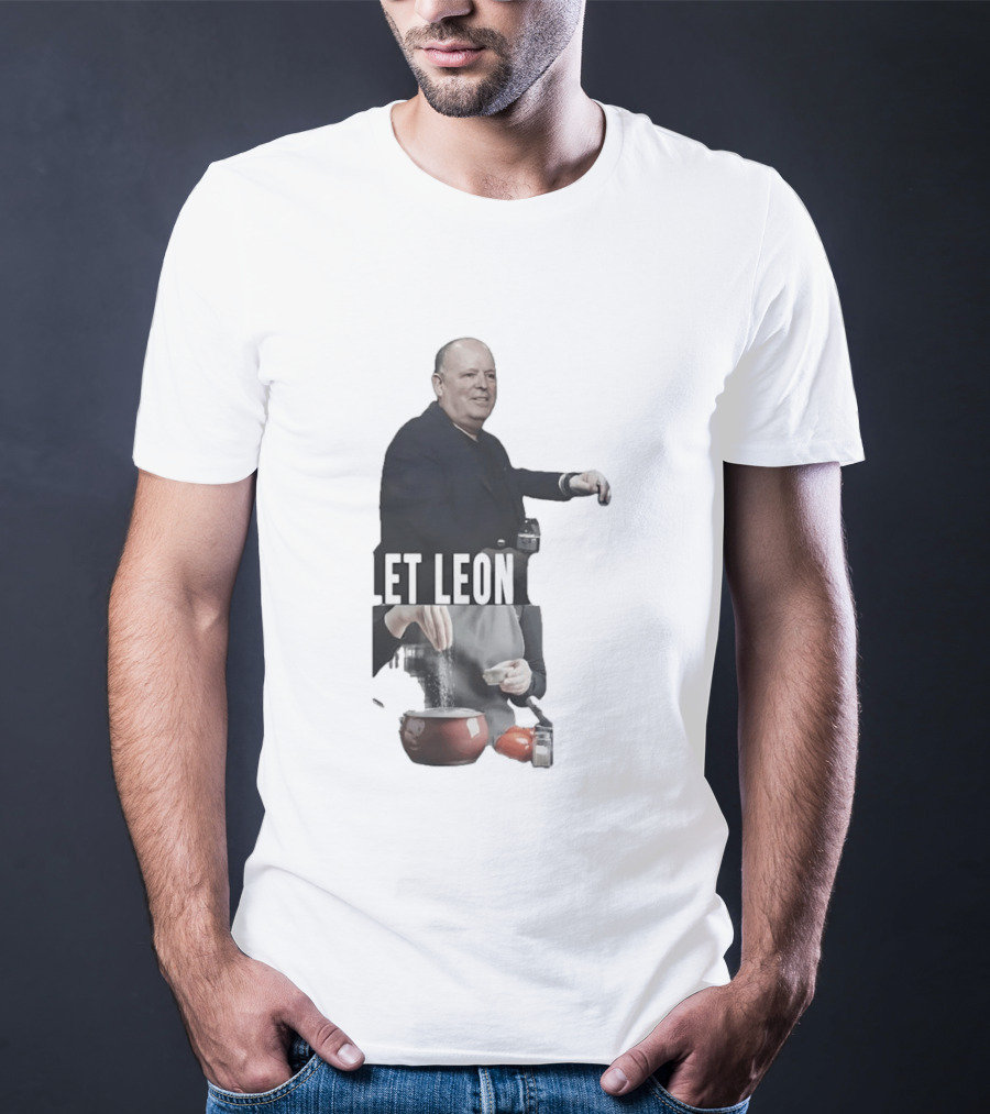 Leon Rose Let Leon Cook Funny Meme Cooking T-Shirt