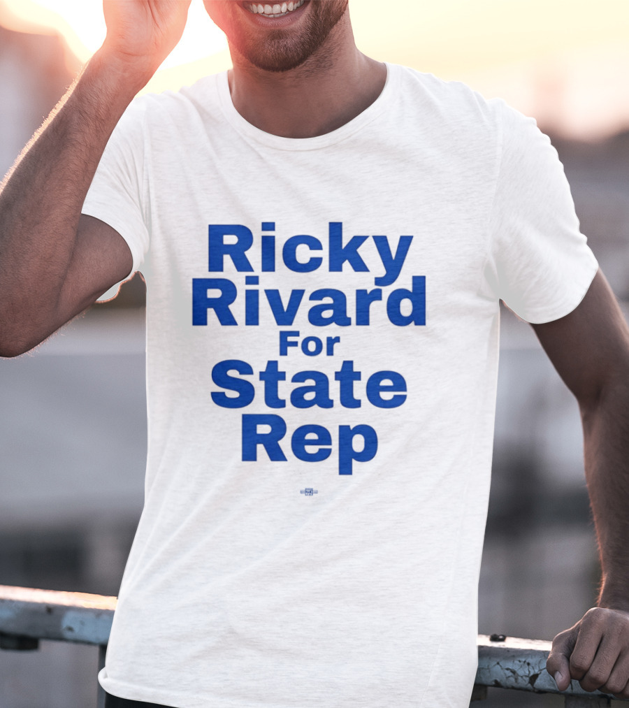 Ricky Rivard For State Representative Election Campaign T-Shirt