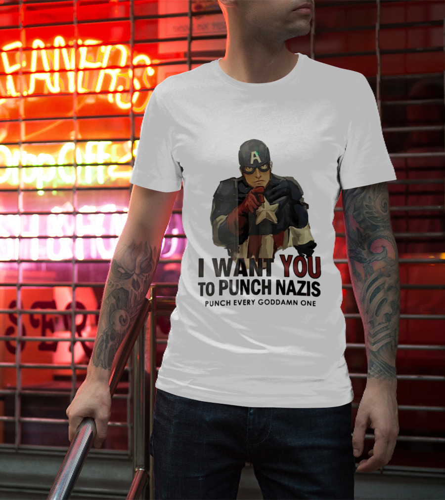 Captain America I Want You To Punch Nazis Punch Every Goddamn One T-Shirt