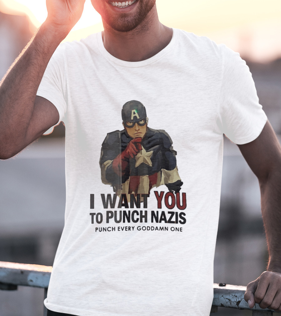 Captain America I Want You To Punch Nazis Punch Every Goddamn One T-Shirt