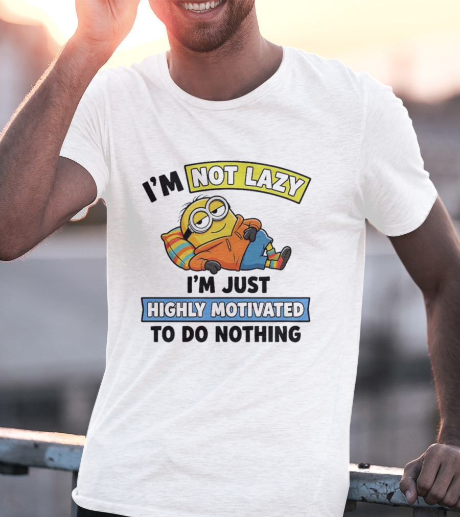 Minion I'm Not Lazy I'm Just Highly Motivated To Do Nothing T-Shirt
