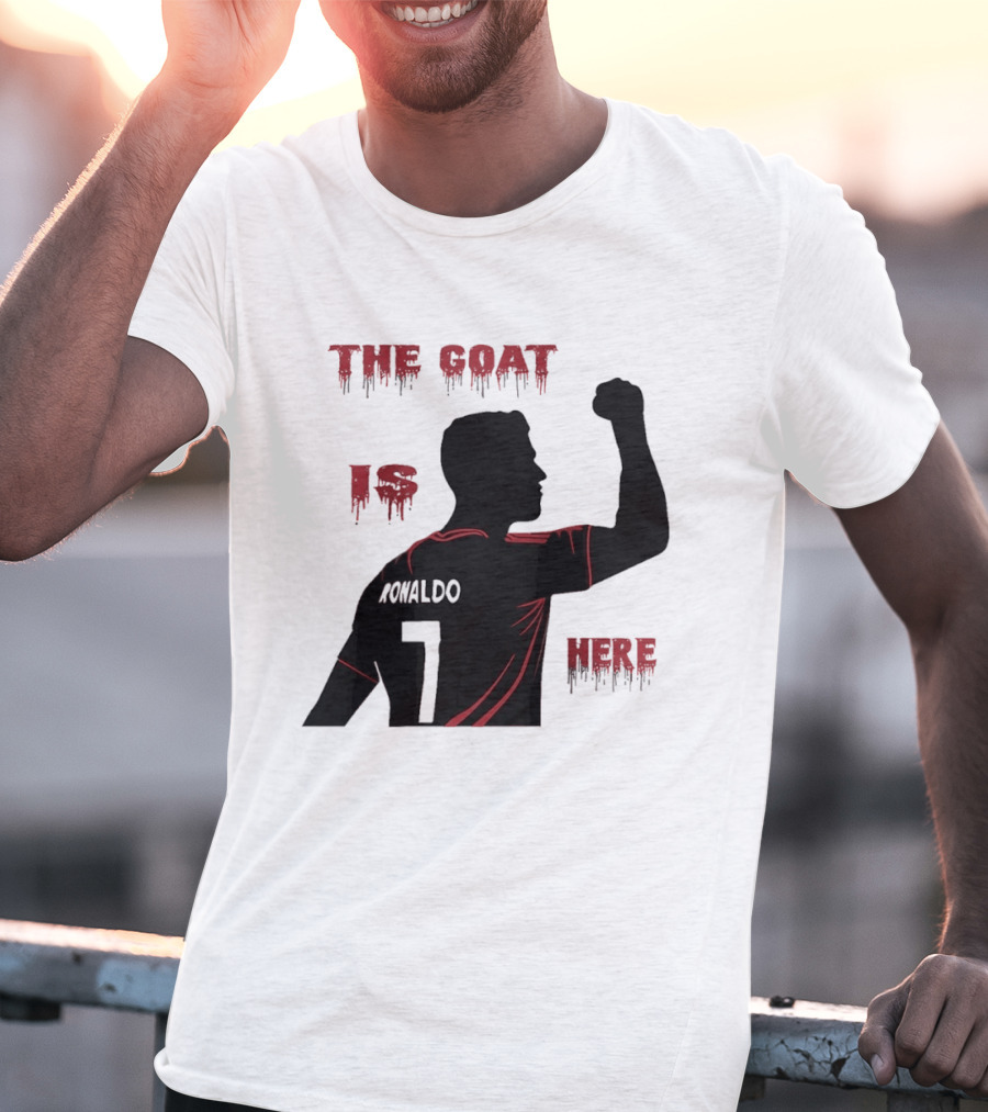 The Goat Is Here Cristiano Ronaldo 7 T-Shirt