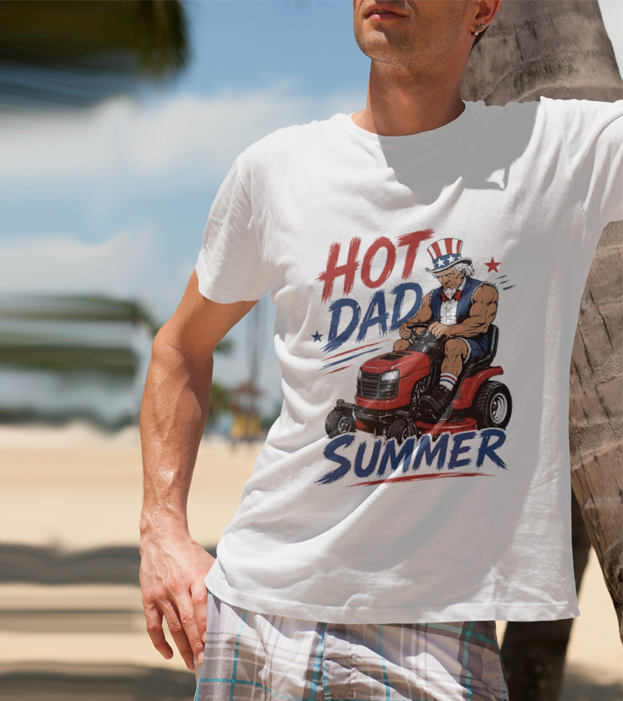 Hot Dad Summer Uncle Sam Riding Lawn Mower Patriotic Fun T-Shirt
