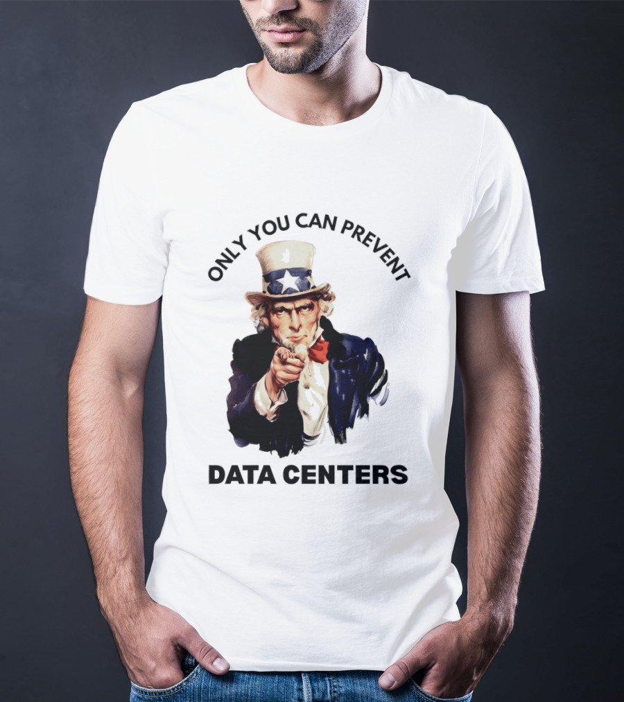 Uncle Sam Only You Can Prevent Data Centers Fourth Of July T-Shirt